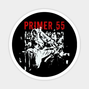 primer 55 get it on Magnet